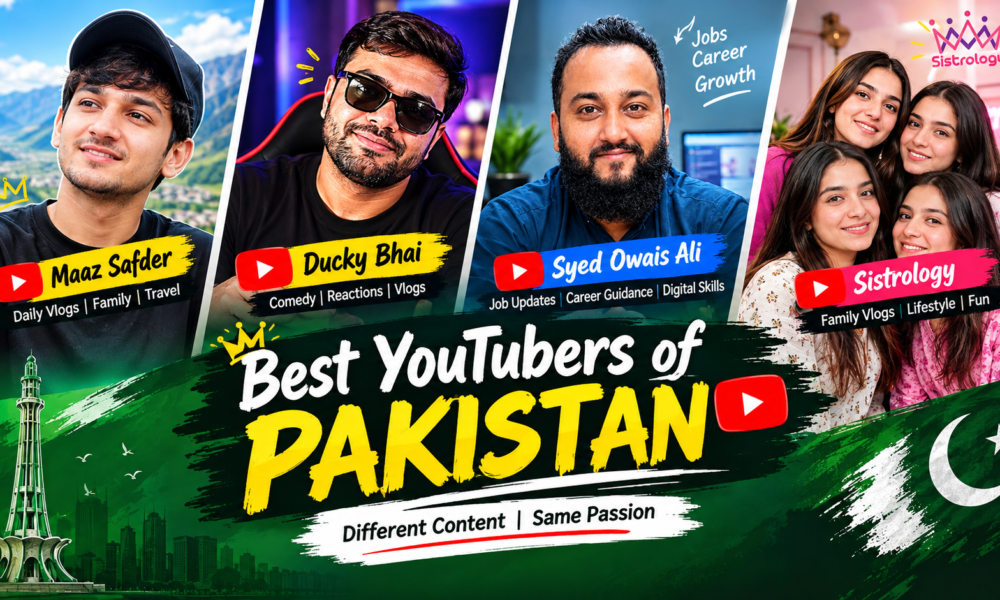 Best YouTubers of Pakistan featuring Maaz Safder, Ducky Bhai, Syed Owais Ali, and Sistrology, highlighting Pakistani vlogging, comedy, career guidance, and lifestyle content.